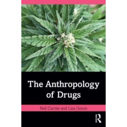 The Anthropology of Drugs