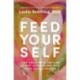 Feed Yourself: Step Away from the Lies of Diet Culture and into Your Divine Design