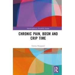 Chronic Pain, BDSM and Crip Time