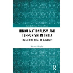Hindu Nationalism and Terrorism in India: The Saffron Threat to Democracy