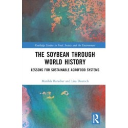 The Soybean Through World History: Lessons for Sustainable Agrofood Systems