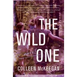 The Wild One: A Novel