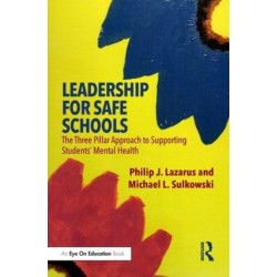 Leadership for Safe Schools: The Three Pillar Approach to Supporting Students’ Mental Health