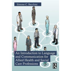 An Introduction to Language and Communication for Allied Health and Social Care Professions