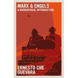 Marx & Engels: A Biographical Introduction