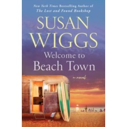 Welcome to Beach Town: A Novel