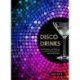 Disco Drinks: 60 Decadent and Delicious Cocktails, Pitcher Drinks, and No/Lo Sippers
