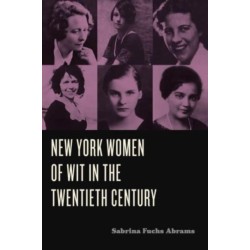 New York Women of Wit in the Twentieth Century