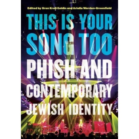 This Is Your Song Too: Phish and Contemporary Jewish Identity