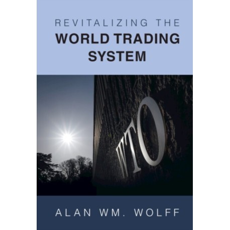 Revitalizing the World Trading System