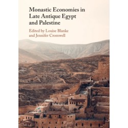 Monastic Economies in Late Antique Egypt and Palestine