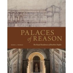 Palaces of Reason: The Royal Residences of Bourbon Naples