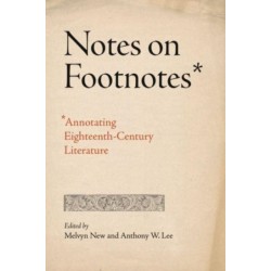 Notes on Footnotes: Annotating Eighteenth-Century Literature