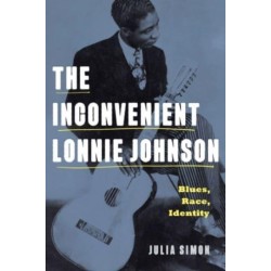 The Inconvenient Lonnie Johnson: Blues, Race, Identity