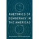 Rhetorics of Democracy in the Americas