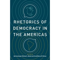 Rhetorics of Democracy in the Americas