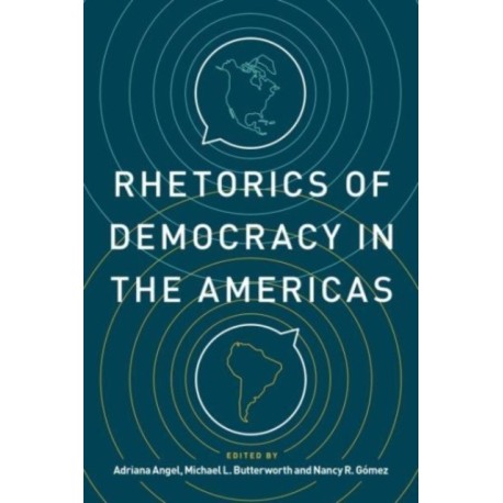 Rhetorics of Democracy in the Americas