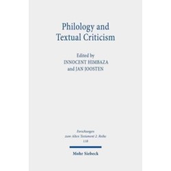 Philology and Textual Criticism: Proceedings of the Second International Colloquium of the Dominique Barthelemy Institute held at Fribourg on 10-11 October, 2013