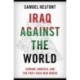 Iraq against the World: Saddam, America, and the Post-Cold War Order