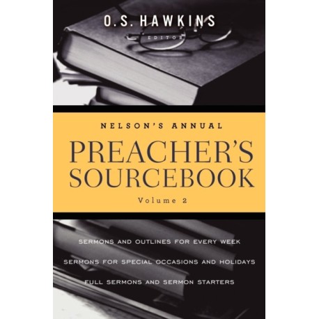 Nelson's Annual Preacher's Sourcebook, Volume 2