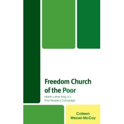 Freedom Church of the Poor: Martin Luther King Jr's Poor People's Campaign