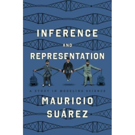 Inference and Representation: A Study in Modeling Science
