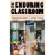 The Enduring Classroom: Teaching Then and Now