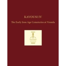 Kavousi IV (2-volume set): The Early Iron Age Cemeteries at Vronda