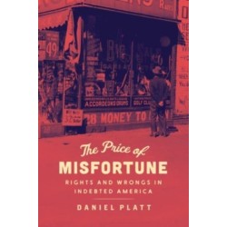 The Price of Misfortune: Rights and Wrongs in Indebted America