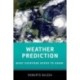 Weather Prediction: What Everyone Needs to KnowR