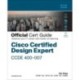 Cisco Certified Design Expert (CCDE 400-007) Official Cert Guide