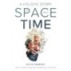 A Holistic Story of Space and Time