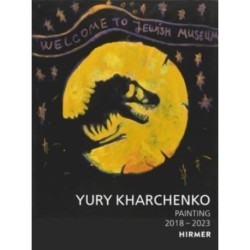 Yury Kharchenko: Painting 2018 -2022