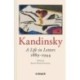 Wassily Kandinsky: A Life in Letters 1889-1944: A Life in Letters