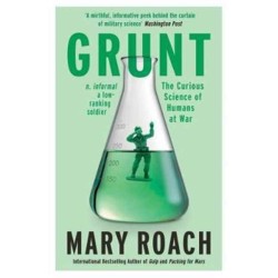 Grunt: The Curious Science of Humans at War