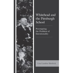 Whitehead and the Pittsburgh School: Preempting the Problem of Intentionality