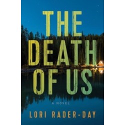 The Death of Us: A Novel