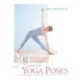 30 Essential Yoga Poses: For Beginning Students and Their Teachers
