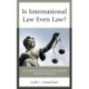 Is International Law Even Law?: International Law from an International Relations Perspective