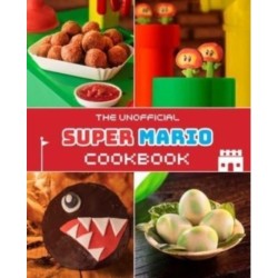 Unofficial Super Mario Cookbook