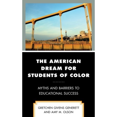 The American Dream for Students of Color: Myths and Barriers to Educational Success