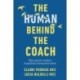 The Human Behind the Coach: How great coaches transform themselves first