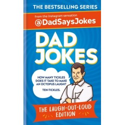 Dad Jokes: The Laugh-out-loud edition: The sixth collection from the Instagram sensation @DadSaysJokes