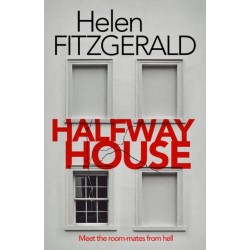 Halfway House: The nerve-shatteringly tense, searingly funny new thriller from the author of Netflix hit, THE CRY