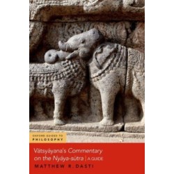 Vatsyayana's Commentary on the Nyaya-sutra: A Guide