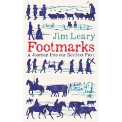 Footmarks: A Journey into Our Restless Past