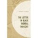 The Letter in Black Radical Thought
