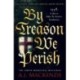 By Treason We Perish: An utterly compelling medieval historical mystery