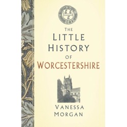 The Little History of Worcestershire