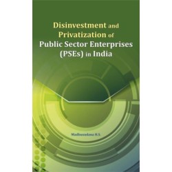 Disinvestment and Privatization of Public Sector Enterprises (PSEs) in India